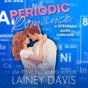 Periodic Romance, Lainey Davis