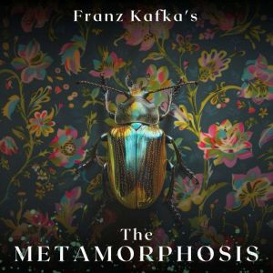 The Metamorphosis, Franz Kafka