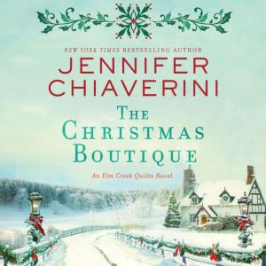 The Christmas Boutique, Jennifer Chiaverini