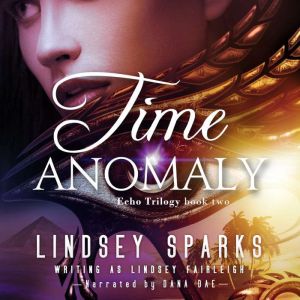 Time Anomaly Echo Trilogy, 2, Lindsey Fairleigh