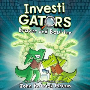InvestiGators Braver and Boulder, John Patrick Green