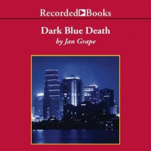Dark Blue Death, Jan Grape