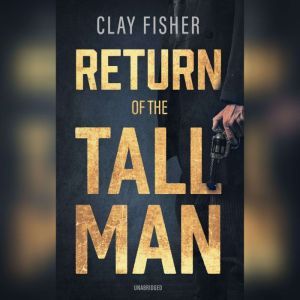 Return of the Tall Man, Clay Fisher