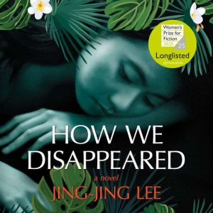 How We Disappeared, JingJing Lee