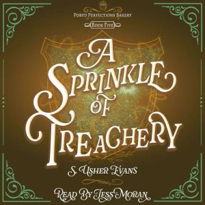 A Sprinkle of Treachery, S. Usher Evans