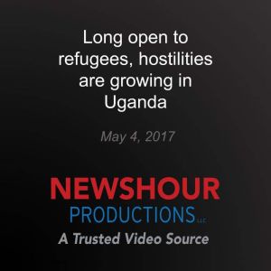 Long Open to Refugees, Hostilities ar..., PBS NewsHour