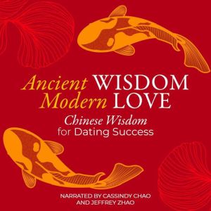 Ancient Wisdom Modern Love, Cassindy Chao