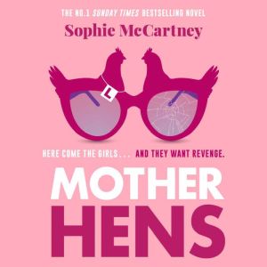 Mother Hens, Sophie McCartney