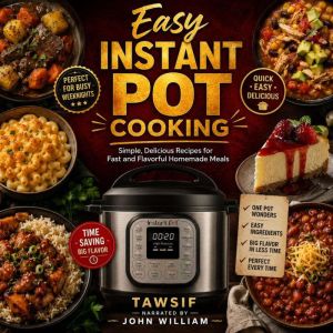 Easy Instant Pot Cooking, Tawsif