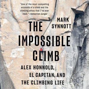 The Impossible Climb, Mark Synnott