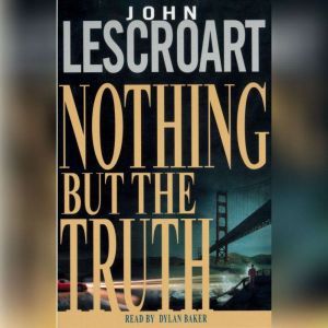 Nothing but the Truth, John Lescroart