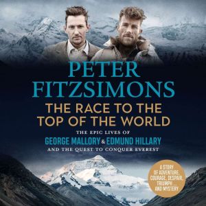 The Race to the Top of the World, Peter FitzSimons