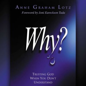Why?, Anne Graham Lotz