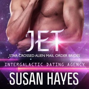 Jet StarCrossed Alien Mail Order Br..., Susan Hayes