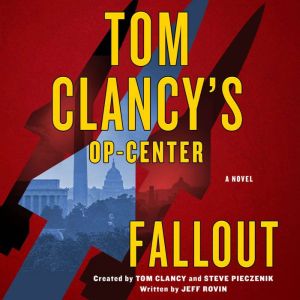 Tom Clancys OpCenter Fallout, Jeff Rovin