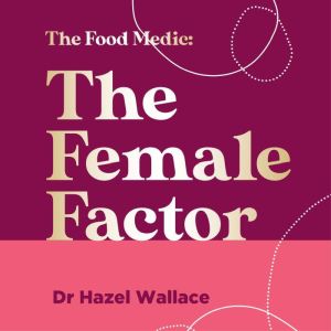 The Female Factor, Hazel Wallace