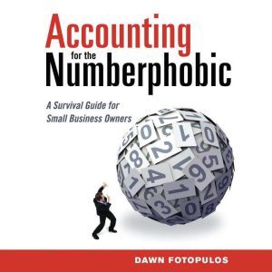 Accounting for the Numberphobic, Dawn Fotopulos