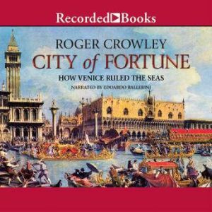City of Fortune, Roger Crowley