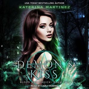 Demons Kiss, Katerina Martinez