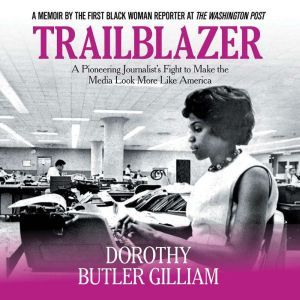 Trailblazer, Dorothy Butler Gilliam