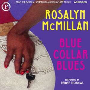 Blue Collar Blues, Rosalyn McMillan
