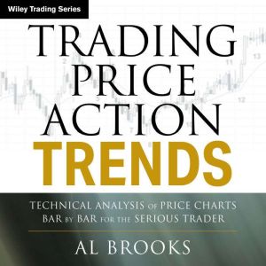 Trading Price Action Trends, Al Brooks