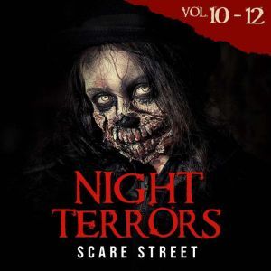 Night Terrors Volumes 10  12, Scare Street