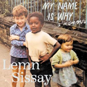 My Name Is Why, Lemn Sissay