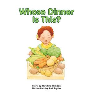 Whose Dinner Is This?, Christina Wilsdon
