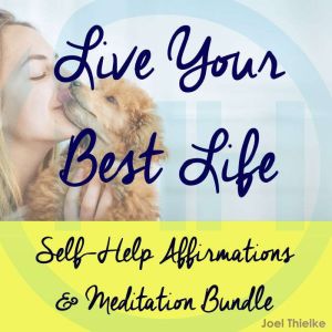 SelfHelp Affirmations  Meditation B..., Joel Thielke
