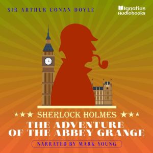 The Adventure of the Abbey Grange, Sir Arthur Conan Doyle