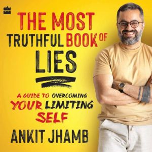 The Most Truthful Book Of Lies, Ankit Jhamb