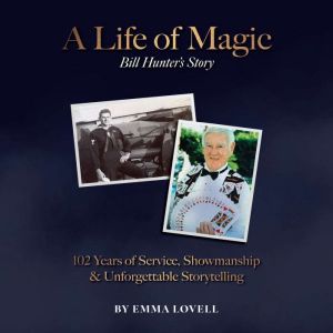 A Life of Magic, Bill Hunter