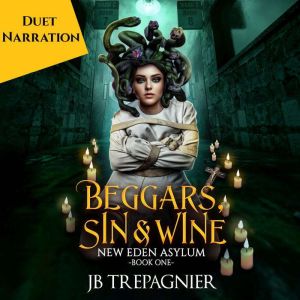 Beggars, Sin, and Wine