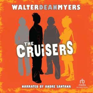 The Cruisers, Walter Dean Myers