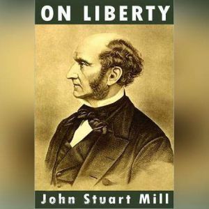 On Liberty, John Stuart Mill