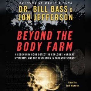 Beyond the Body Farm, Dr. Bill Bass
