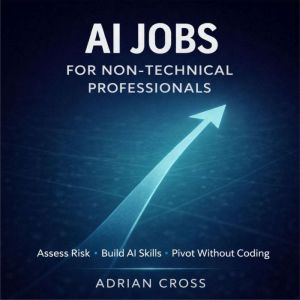 AI Jobs for NonTechnical Professiona..., Adrian Cross
