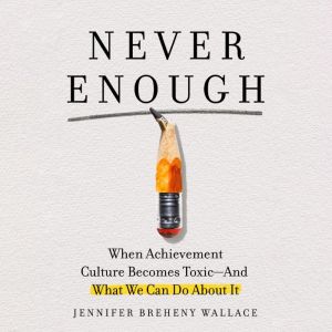 Never Enough, Jennifer Breheny Wallace