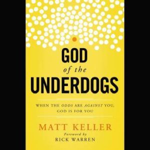 God of the Underdogs, Matt Keller