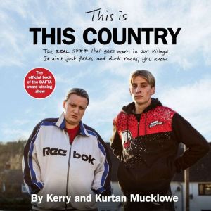 This Is This Country, Kerry Mucklowe