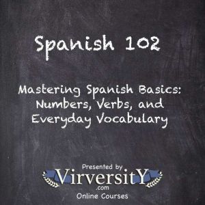 Spanish 102, Virversity Online Courses