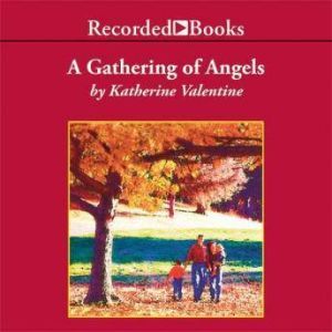 Gathering of Angels, Katherine Valentine