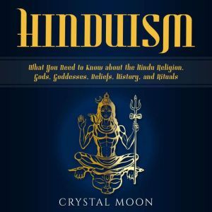 Hinduism What You Need to Know about..., Crystal Moon
