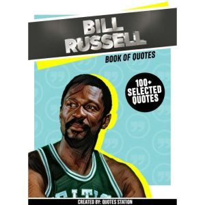 Bill Russell Book Of Quotes 100 Se..., Quotes Station