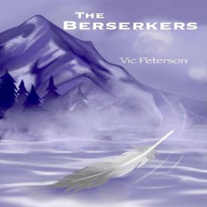 The Berserkers, Vic Peterson