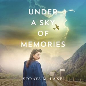 Under a Sky of Memories, Soraya M. Lane