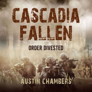 Cascadia Fallen: Order Divested