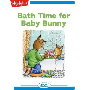 Bath Time for Baby Bunny, Eileen Spinelli