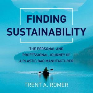 Finding Sustainability, Trent Romer